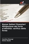 Elisha Abade, Caroline Mwangi - Kenya Settori finanziari Mitigazione del furto d'identità: verifica delle firme