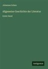 Johannes Scherr - Allgemeine Geschichte der Literatur
