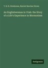 T. B. H. Stenhouse, Harriet Beecher Stowe - An Englishwoman in Utah: the Story of a Life's Experience in Mormonism