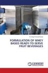 K. Vinay Promod Kumar - FORMULATION OF WHEY BASED READY-TO-SERVE FRUIT BEVERAGES