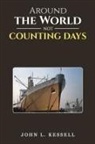 John L Kessell, John L. Kessell - Around the World Not Counting Days