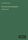 Jean-Henri Fabre - Souvenirs Entomologiques