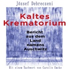 József Debreczeni, Oliver Dupont - Kaltes Krematorium, Audio-CD, MP3 (Hörbuch)