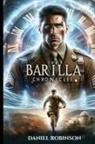 Daniel Robinson, Daniel E Robinson - The Barilla Chronicles