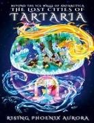 Rising Phoenix Aurora - The Lost Cities of Tartaria