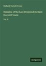 Richard Hurrell Froude - Remains of the Late Reverend Richard Hurrell Froude
