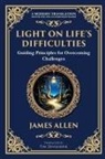 James Allen - Light on Life's Difficulties