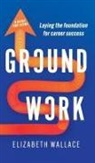Elizabeth Wallace - Groundwork
