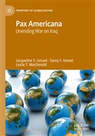 Jacqueline S Ismael, Jacqueline S. Ismael, Tareq Y Ismael, Tareq Y. Ismael, Le MacDonald, Leslie T. MacDonald - Pax Americana