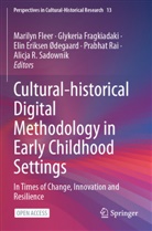 Elin Eriksen Ødegaard et al, Marilyn Fleer, Glykeria Fragkiadaki, Elin Eriksen Ødegaard, Prabhat Rai, Alicja R. Sadownik - Cultural-historical Digital Methodology in Early Childhood Settings