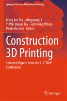 Paulo Bartolo, Mingyang Li, Ming Jen Tan, Yi Wei Daniel Tay, Yi Wei Daniel Tay et al, Teck Neng Wong - Construction 3D Printing