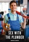 Manuel García - Sex with the Plumber