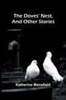 Katherine Mansfield - The Doves' Nest, and Other Stories