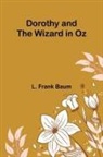 L. Frank Baum - Dorothy and the Wizard in Oz