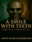 Davis Shyaka Musirikare - A Smile With Teeth