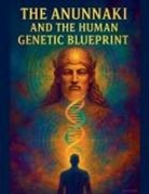 Andrew Parry - The Anunnaki and The Human Genetic Blueprint