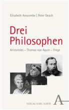 Elisabeth Anscombe, Peter Geach, Martin Hähnel - Drei Philosophen