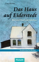 Uwe Herms, Arno Bammè, Steensen, Thomas Steensen - Das Haus auf Eiderstedt