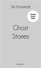 Siri Hustvedt - Ghost Stories