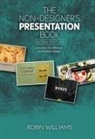 Robin Williams - Non-Designer's Presentation Book, The