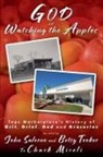 Chuck Miceli, John Salerno, Betsy Tooker - GOD is Watching the Apples