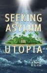 B. G. Cox - Seeking Asylum in Utopia