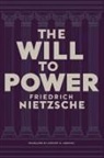 Friedrich Nietzsche - The Will to Power by Friedrich Nietzsche