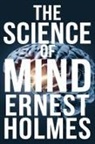 Ernest Holmes - The Science of Mind