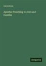 Anonymous - Apostles Preaching to Jews and Gentiles