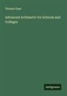 Thomas Piper - Advanced Arithmetic for Schools and Colleges