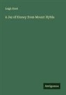Leigh Hunt - A Jar of Honey from Mount Hybla