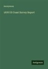 Anonymous - 1878 US Coast Survey Report