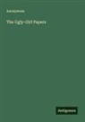 Anonymous - The Ugly-Girl Papers
