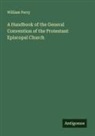 William Perry - A Handbook of the General Convention of the Protestant Episcopal Church