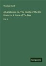 Thomas Hardy - A Laodicean; or, The Castle of the De Stancys: A Story of To-Day