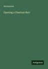 Anonymous - Opening a Chestnut Burr