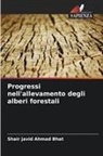 Shair javid Ahmad Bhat - Progressi nell'allevamento degli alberi forestali
