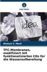 Bhekani S Mbuli, Bhekani S. Mbuli - TFC-Membranen, modifiziert mit funktionalisierten CDs für die Wasseraufbereitung