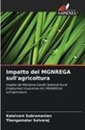 Thangamalar Selvaraj, Kalaivani Subramanian - Impatto del MGNREGA sull'agricoltura