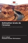 Arun Lakkad, Prashant Kumar Shrivastava - Estimation brute de l'érosion
