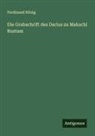 Ferdinand Hitzig - Die Grabschrift des Darius zu Makschi Rustam