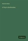 Heinrich Heine - A Trip to the Brocken