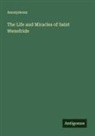 Anonymous - The Life and Miracles of Saint Wenefride