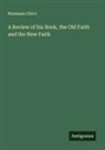 Hermann Ulrici - A Review of his Book, the Old Faith and the New Faith