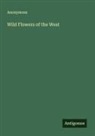 Anonymous - Wild Flowers of the West