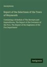 Anonymous - Report of the Selectmen of the Town of Weymouth
