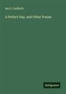 Ina D. Coolbrith - A Perfect Day, and Other Poems