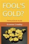 Graeme Crowley - Fool's Gold?