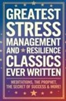 James Allen, Marcus Aurelius, Theron Q. Dumon - Greatest Stress Management and Resilience Classics Ever Written