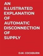 D. W. Cockburn - An Illustrated Explanation of Automatic Disconnection of Supply